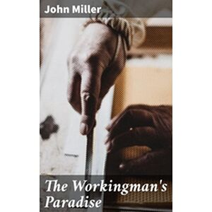 The Workingman's Paradise