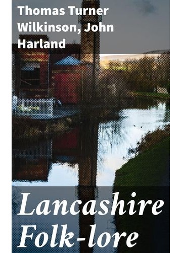 Lancashire Folk-lore