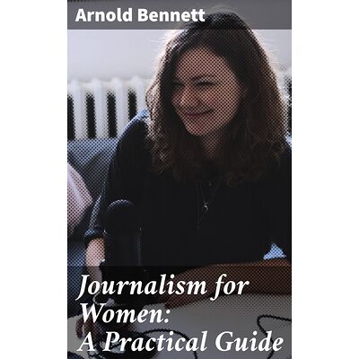 Journalism for Women: A...