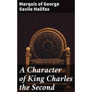 A Character of King Charles...