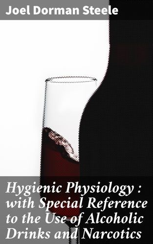 Hygienic Physiology : with...