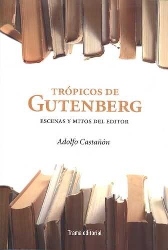 Trópicos de Gutenberg....
