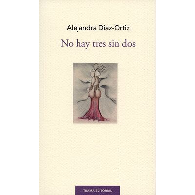 No hay tres sin dos