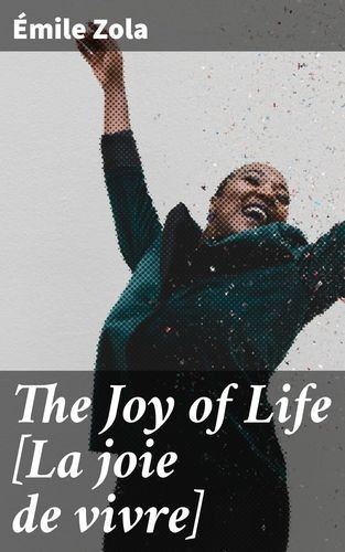 The Joy of Life [La joie de...