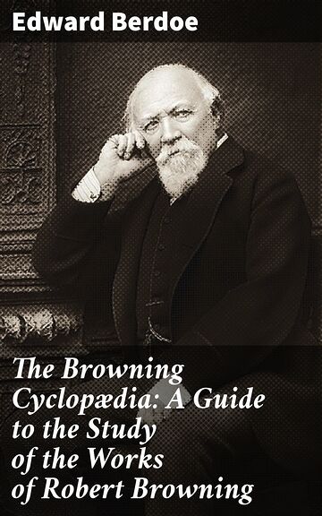 The Browning Cyclopædia: A...