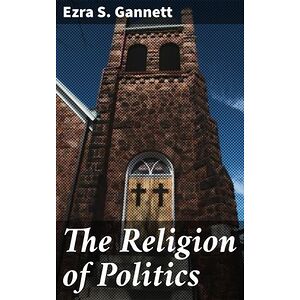 The Religion of Politics