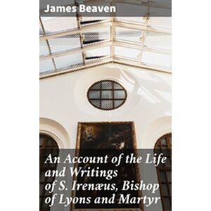 An Account of the Life and...