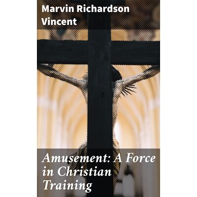 Amusement: A Force in...