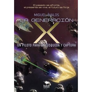 La generación X: un piloto...