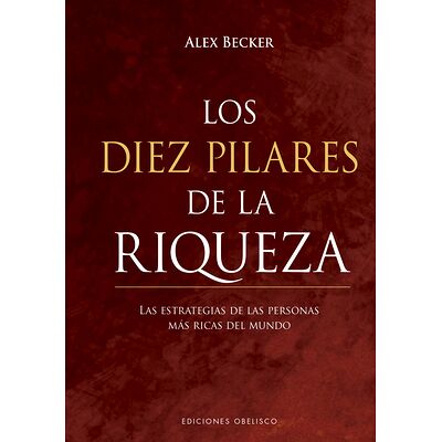 Los diez pilares de la riqueza