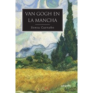 Van Gogh en La Mancha