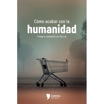 Cómo acabar con la humanidad