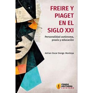 Freire y Piaget en el siglo...