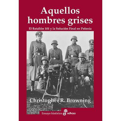 Aquellos hombres grises...