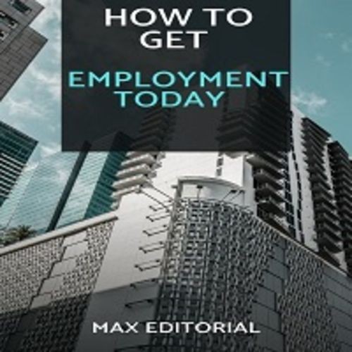 How to Get a Employment Today