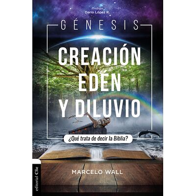 Génesis. Creación, edén y...