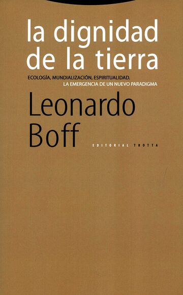La dignidad de la Tierra....