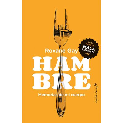 Hambre. Memorias de mi cuerpo