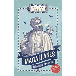 Magallanes. El hombre y su...