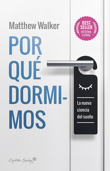 Por qué dormimos. La nueva...
