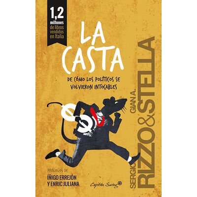 La casta. De cómo los...