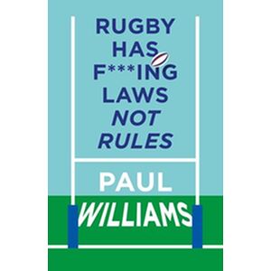 Rugby Has F***ing Laws, Not...