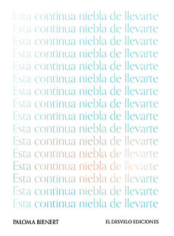 Esta continua niebla de...