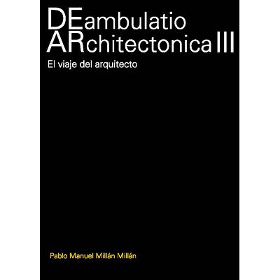 DEambulatio ARchitectonica III