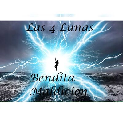 Las cuatro lunas: Bendita...