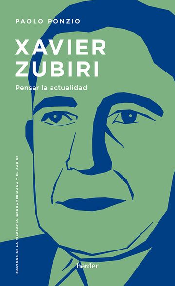 Xavier Zubiri. Pensar la...