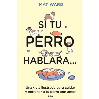 Si tu perro hablara...