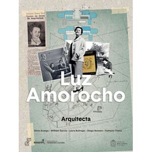 Luz Amorocho. Arquitecta /...