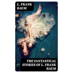 The Fantastical Stories of...