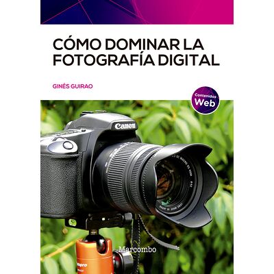 Cómo dominar la fotografía...