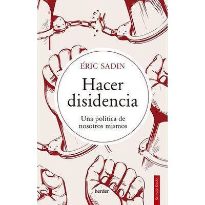 Hacer disidencia. Una...