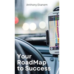 Your Road Map to Success