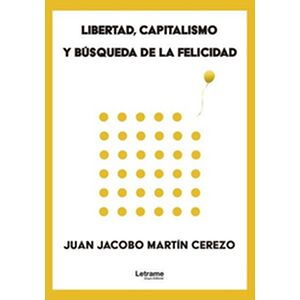 Libertad, capitalismo y...