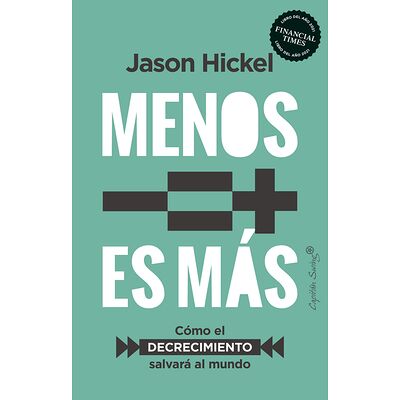 Menos es más. Cómo el...