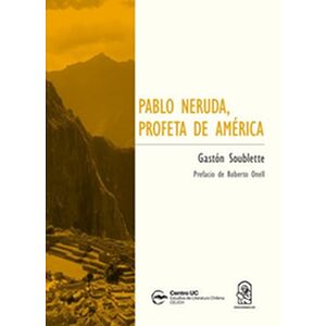 Pablo Neruda, profeta de...