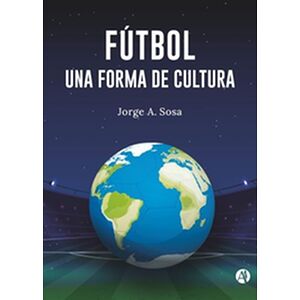 Fútbol, una forma de cultura