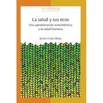 La salud y sus ecos. Una...