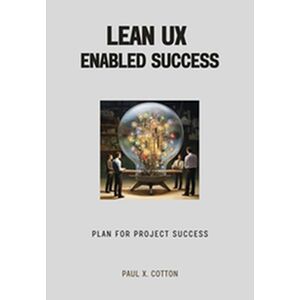 Lean UX Enabled Success