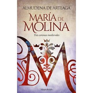 María de Molina. Tres...