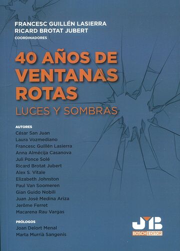 40 Años de ventanas rotas....