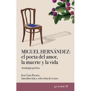 Miguel Hernández: el poeta...