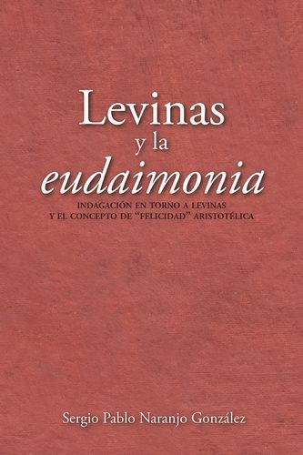 Levinas y la eudaimonia....