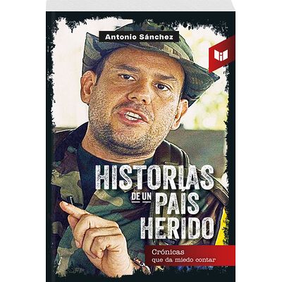 HISTORIAS DE UN PAÍS HERIDO