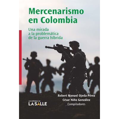 Mercenarismo en Colombia....