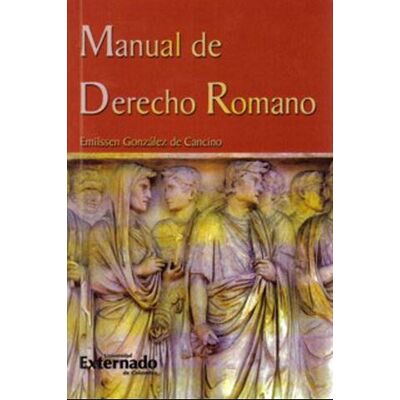Manual de Derecho Romano....