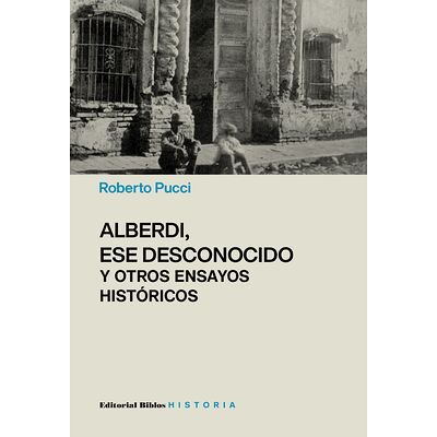 Alberdi, ese desconocido y...
